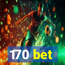 170 bet